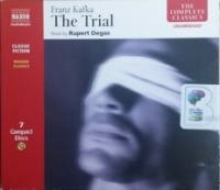 The Trial written by Franz Kafka performed by Rupert Degas on CD (Unabridged)